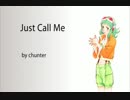 【GUMI English】 Just Call Me 【オリジナル曲】