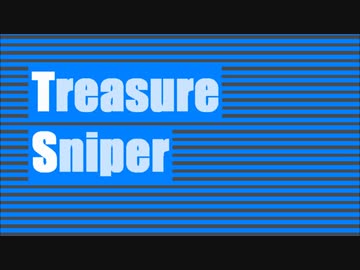 【第2回UTAU作品祭】Treasure Sniper
