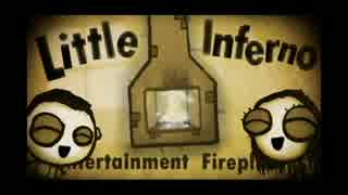 【リトルインフェルノ】ゲーム中ＰＶ【Little Inferno】