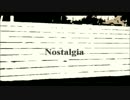 【オリジナル曲】　Nostalgia　【カッティング】