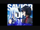 【アレンジ】SAVIOR OF SONG【なのか？】
