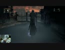 【リアル片手縛り】Bloodborne -part12-【初見実況プレイ】