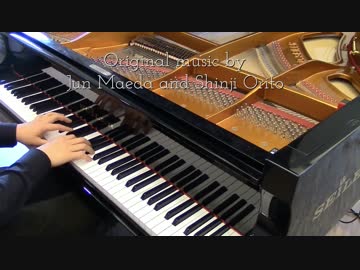 【Key】AIR Kanon CLANNAD 名曲をメドレーにして弾いてみた【アニメンズ】