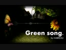 【NNI】 Green song. 【オリジナル曲 by HAMRIKU】