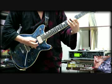 【弾いてみた】Blind leading the blind/Axenstar