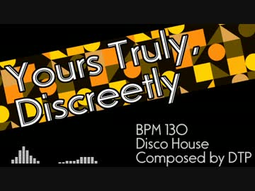 【NNIオリジナル曲】Yours Truly, Discreetly【Disco House】
