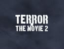 TERROR THE MOVIE 2
