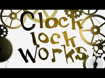 「clock lock works」歌ってみた＠８×３