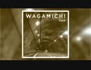 【ニコラップ】WAGAMICHI-KBM