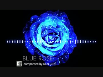 「NNI」BLUE ROSE「オリジナル曲」