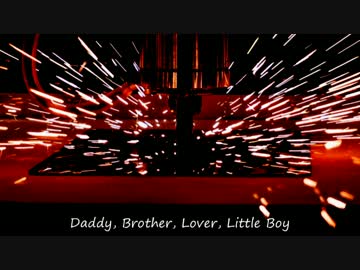 【アン様】DADDY,BROTHER,LOVER,LITTLE BOY【カバー】