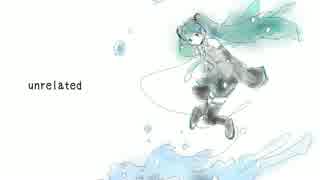 unrelated / 初音ミク