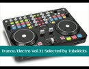 Trance/Electro Vol.31(Selected by Tubekicks)