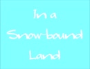 １時間耐久BGM　In a Snow-bound Land