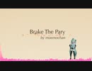 Brake The Party