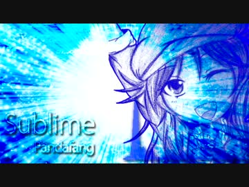 【NNIオリジナル曲】Sublime【EDM】
