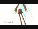 【初音ミク】Painted.S 【オリジナル】