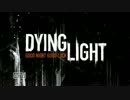 【DYING LIGHT】ゾンビと戯れる男２人【実況】 Part1