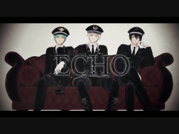 【MMD刀剣乱舞】    ECHO    【鶴丸·三日月·一期】