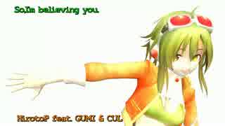 【GUMI V2 & CUL】  So,I'm believing you. 【GUMI誕2015遅刻組】V4Edited