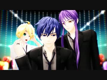 【ＭＭＤ】一心不乱【KAITO&レン&がくぽカバー】