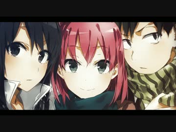 【MAD】 在るべき言の葉 【比企谷八幡】