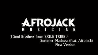 Afrojack & J Soul Brothers - Summer Madness [First Version]