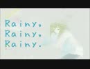 『Rainy,rainy,rainy.』歌ってみた【SHONO*】