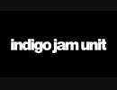 【作業用BGM】　indigo jam unit   【適当に10曲】