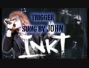 【カラオケ】田中聖 INKT Trigger【外国人が歌ってみた】