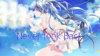 【初音ミク】Never look back【オリジナル0o0】