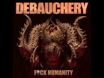 洋楽メタル紹介 “1096”　Debauchery　-　Fuck Humanity