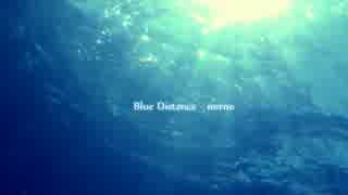 【NNI】Blue Distance /norno【Ambient】