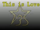 【This is Love】Tetsuro／Black Star Japan