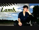 【きいあ】　 Lamb.　 【踊ってみた】