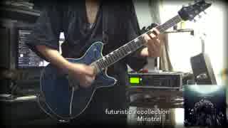 【弾いてみた】futuristic recollection/Minstrel