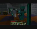【Minecraft】鬼畜ダンジョンを制覇せよ！Chocolate quest！【実況】part39