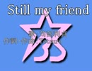 【Still my friend】苅部利貞／Black Star Japan