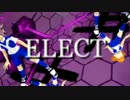 【MMDイナギャラ】頭脳派ELECT