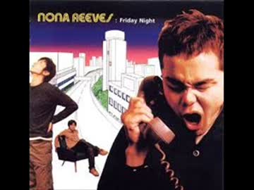 【Full】Nona Reeves - FridayNight【2ndアルバム】