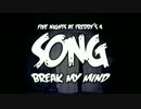 FIVE NIGHTS AT FREDDY'S 4 SONG (BREAK MY MIND) LYRIC VIDEO - DAGames