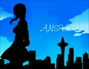 【UTAUカバー】ANSWER 【黑流】【新音源配布】