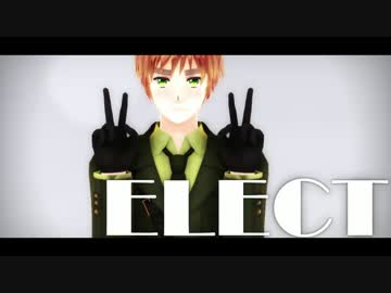 【MMD】ELECT - APヘタリア.【カメラ配布】