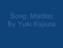 【MAD】　ＭＡＤＬＡＸ