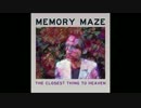 Memory Maze - The Closest Thing To Heaven