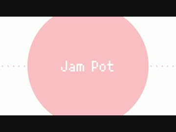 【エレクトロニカ】 Jam Pot 【NNI】