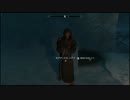家に積んであったskyrimを実況プレイpart37