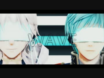 【MMD刀剣乱舞】 WAVE 【鶴丸·一期】