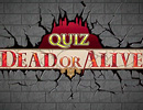 「QUIZ DEAD OR ALIVE」＃16（前編）