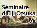 【パリ講習】Séminaire d’Eiji Otsuka 9/9 Discussion